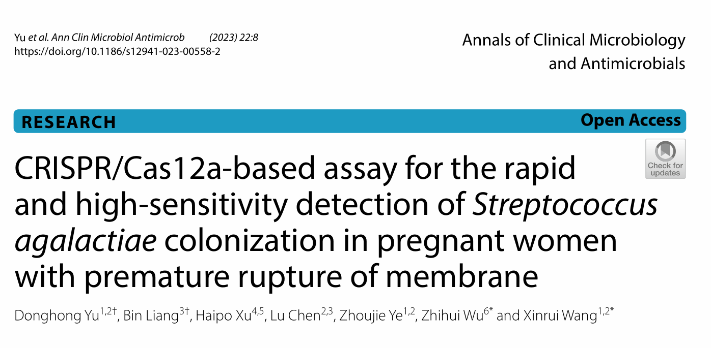 余红东等人在Annals of Clinical Microbiology and Antimicrobials发表文章介绍一种基于CRISPR/Cas12a技术的检测方法，用于快速、高灵敏度的检测孕妇羊水破裂并感染乳链球菌的情况